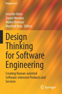 Design Thinking for Software Engineering