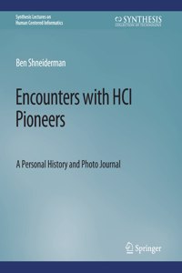 Encounters with Hci Pioneers