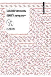 Jenseits Des Rasters - Architektur Und Informationstechnologie / Beyond the Grid - Architecture and Information Technology