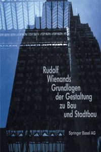 Rudolf Wienands Grundlagen der Gestaltung zu Bau und Stadtbau