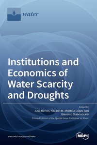 Institutions and Economics of Water Scarcity and Droughts