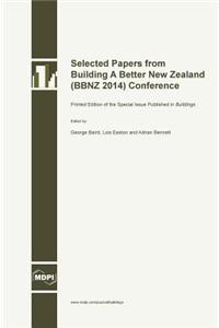 Selected Papers from Building A Better New Zealand (BBNZ 2014) Conference