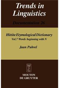 Hittite Etymological Dictionary Volume 7: Words Beginning with N