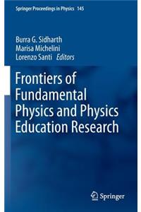 Frontiers of Fundamental Physics and Physics Education Research