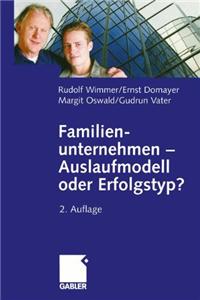 Familienunternehmen -- Auslaufmodell Oder Erfolgstyp?