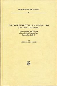 Die Wolfenbutteler Sammlung (Cod. Guelf. 1203 Helmst.)