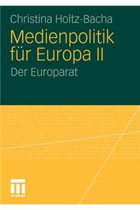 Medienpolitik Für Europa II