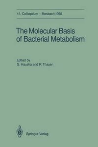 Molecular Basis of Bacterial Metabolism