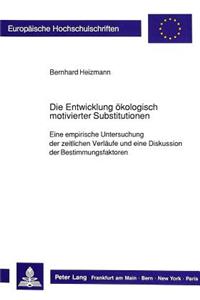 Die Entwicklung oekologisch motivierter Substitutionen