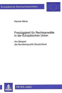 Freizuegigkeit fuer Rechtsanwaelte in der Europaeischen Union