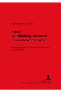 Areale Wortbildungsvarianten des Standarddeutschen