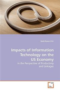 Impacts of Information Technology on the US Economy