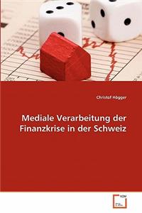 Mediale Verarbeitung der Finanzkrise in der Schweiz