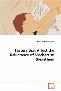 Factors that Affect the Reluctance of Mothers to Breastfeed