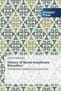 History of Nurse Anesthesia Education