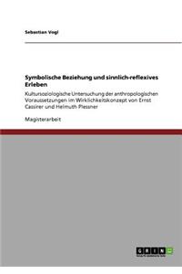 Symbolische Beziehung und sinnlich-reflexives Erleben