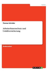 ArbeiterInnenschutz und Unfallversicherung