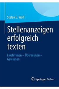 Stellenanzeigen Erfolgreich Texten: Einstimmen - Überzeugen - Gewinnen