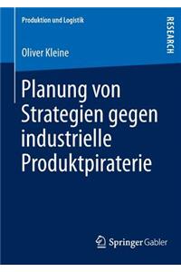 Planung Von Strategien Gegen Industrielle Produktpiraterie