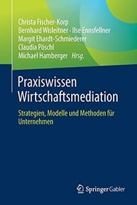 Praxiswissen Wirtschaftsmediation