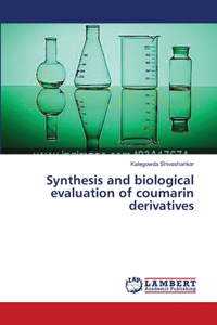 Synthesis and biological evaluation of coumarin derivatives