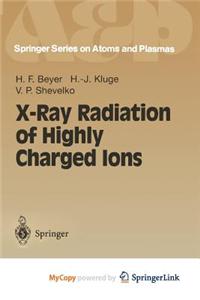 X-Ray Radiation of Highly Charged Ions