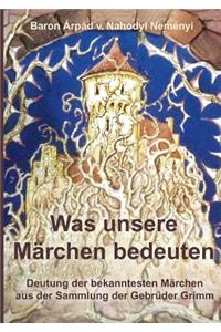 Was unsere Märchen bedeuten