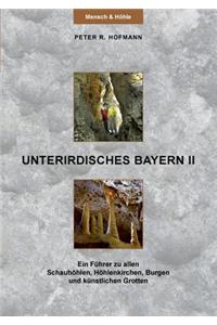 Unterirdisches Bayern II