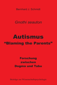 Autismus - Blaming the Parents