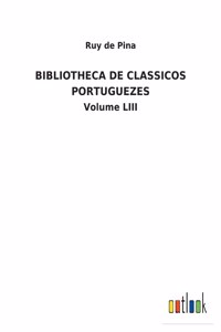 Bibliotheca de Classicos Portuguezes