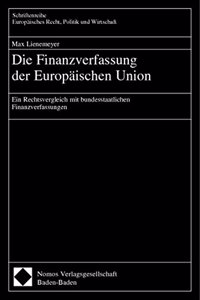 Die Finanzverfassung Der Europaischen Union: Ein Rechtsvergleich Mit Bundesstaatlichen Finanzverfassungen