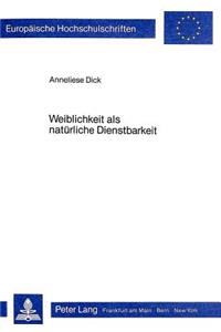 Weiblichkeit ALS Natuerliche Dienstbarkeit