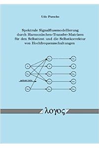 Spektrale Signalflussmodellierung Durch Harmonischen-Transfer-Matrizen Fur Den Selbsttest Und Die Selbstkorrektur Von Hochfrequenzschaltungen