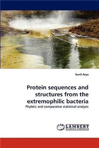 Protein Sequences and Structures from the Extremophilic Bacteria