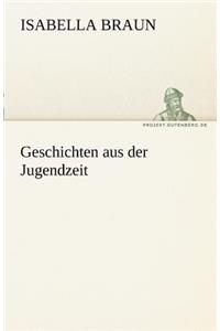 Geschichten Aus Der Jugendzeit