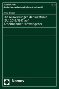 Die Auswirkungen Der Richtlinie (Eu) 2019/1937 Auf Arbeitnehmer-Hinweisgeber