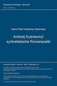 Andrzej Kusniewicz' synkretistische Romanpoetik