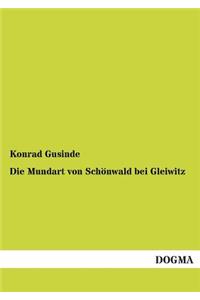 Die Mundart von Schönwald bei Gleiwitz