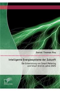 Intelligente Energiesysteme der Zukunft