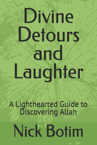 Divine Detours and Laughter