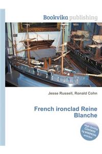 French Ironclad Reine Blanche