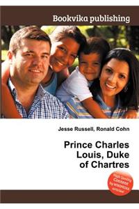 Prince Charles Louis, Duke of Chartres