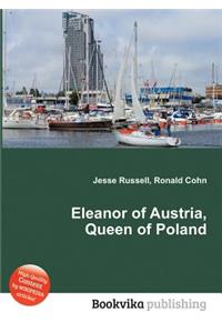 Eleanor of Austria, Queen of Poland