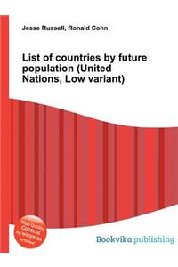 List of Countries by Future Population (United Nations, Low Variant)