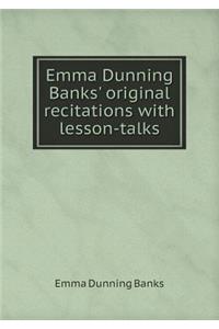 Emma Dunning Banks' Original Recitations with Lesson-Talks