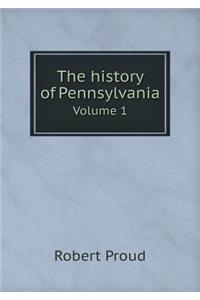The History of Pennsylvania Volume 1