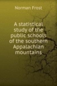 A STATISTICAL STUDY OF THE PUBLIC SCHOO