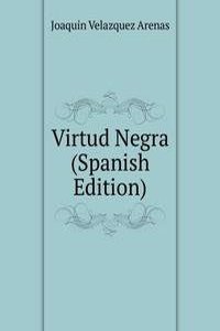 Virtud Negra (Spanish Edition)