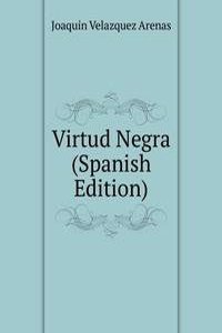 Virtud Negra (Spanish Edition)