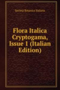 Flora Italica Cryptogama, Issue 1 (Italian Edition)